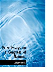 Prize Essays on a Congress of Nations,,1117562867,9781117562865