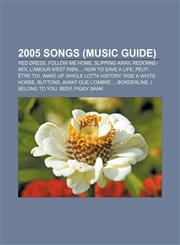 2005 songs (Music Guide) Red Dress, Follow Me Home, Slipping Away, Redonne-moi, L'amour n'est rien..., How to Save a Life, Peut-être toi,1156263395,9781156263396