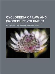 Cyclopedia of Law and Procedure Volume 33,1130626547,9781130626544