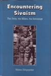 Encountering Sivaism The Deity, the Milieu, the Entourage 1st Published,8121507928,9788121507929
