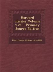 Harvard classics Volume v.21 - Primary Source Edition,1293359149,9781293359143