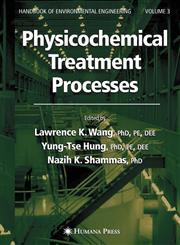 Physicochemical Treatment Processes Volume 3,1588291650,9781588291653