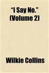 "i Say No." (Volume 2),1152975943,9781152975941
