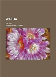 Walda; A Novel,1151297941,9781151297945