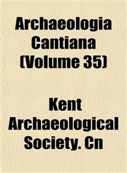 Archaeologia Cantiana (Volume 35),1153290979,9781153290975