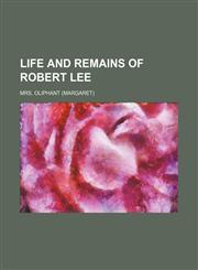 Life and remains of Robert Lee,1154194639,9781154194630