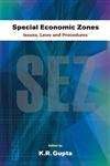 Special Economic Zones Issues, Laws and Procedures Vol. 1,812690884X,9788126908844