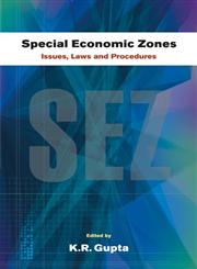Special Economic Zones Issues, Laws and Procedures Vol. 1,812690884X,9788126908844