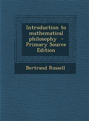 Introduction to Mathematical Philosophy - Primary Source Edition,1293749281,9781293749289