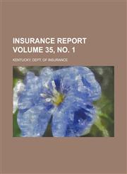 Insurance Report Volume 35, No. 1,1234146452,9781234146450
