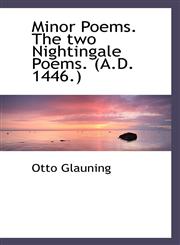 Minor Poems. the Two Nightingale Poems. (A.D. 1446.),1117235874,9781117235875