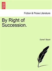 By Right of Succession.,1241484821,9781241484828