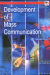 Development of Mass Communication 1st Published,8188583928,9788188583928