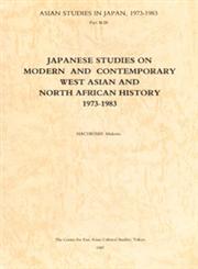 Japanese Studies on Modern and Contemporary West Asian and North African History, 1973-1983,4896563204,9784896563207