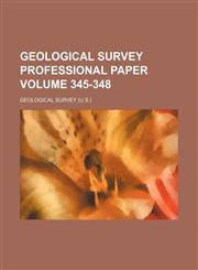 Geological Survey professional paper Volume 345-348,1231231149,9781231231142