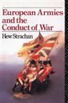European Armies and the Conduct of War,0415078636,9780415078634