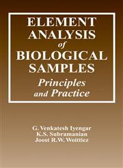 Element Analysis of Biological Samples Principles and Practices, Volume II,0849354242,9780849354243