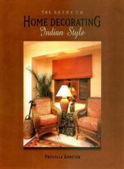 The Guide to Home Decorating Indian Style,1890206210,9781890206215