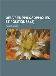 Oeuvres Philosophiques Et Politiques (2),1234360322,9781234360320