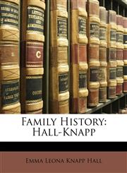 Family History Hall-Knapp,1146174446,9781146174442