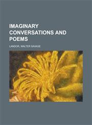 Imaginary Conversations and Poems,115376346X,9781153763462