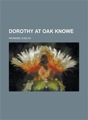 Dorothy at Oak Knowe,1153649985,9781153649988