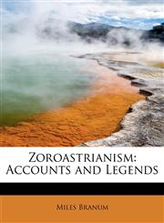 Zoroastrianism Accounts and Legends,1117444325,9781117444321