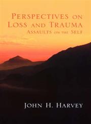 Perspectives on Loss and Trauma Assaults on the Self,0761921613,9780761921615