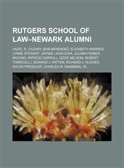 Rutgers School of Law-Newark alumni Hazel R. O'Leary, Bob Menendez, Elizabeth Warren, Lynne Stewart, Jaynee LaVecchia, Zulima Farber,1234586207,9781234586201