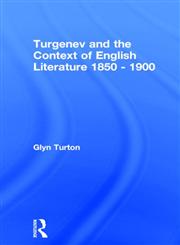 Turgenev and the Context of English Literature, 1850-1900,0415077427,9780415077422