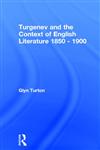 Turgenev and the Context of English Literature, 1850-1900,0415077427,9780415077422