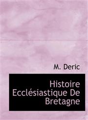 Histoire Ecclésiastique De Bretagne,1140422316,9781140422310