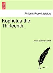 Kophetua the Thirteenth.,124140108X,9781241401085