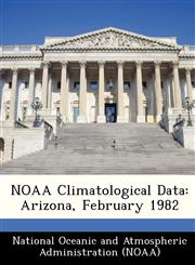 NOAA Climatological Data Arizona, February 1982,1249255937,9781249255932