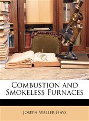 Combustion and Smokeless Furnaces,1147263868,9781147263862