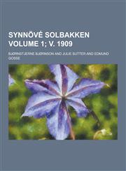 Synnove Solbakken Volume 1; V. 1909,1230239987,9781230239989