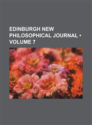 Edinburgh New Philosophical Journal (Volume 7),115425898X,9781154258981