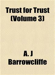 Trust for Trust (Volume 3),1155026829,9781155026824