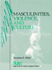 Masculinities, Violence and Culture,0761905014,9780761905011