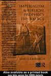 Imperialism and Biblical Prophecy 750-500 BCE 4th Edition,0415514916,9780415514910