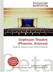 Orpheum Theatre (Phoenix, Arizona),613639278X,9786136392783