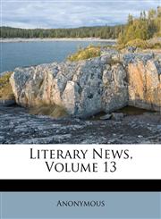 Literary News, Volume 13,1179015436,9781179015439