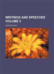 Writings and speeches Volume 3,1150235128,9781150235122