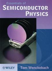 Essentials of Semiconductor Physics,0471965391,9780471965398