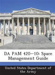 DA PAM 420-10 Space Management Guide,1288901186,9781288901180