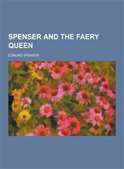 Spenser and the Faery Queen,1230239510,9781230239514