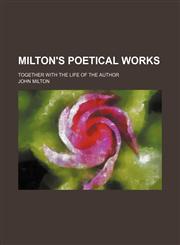Milton's poetical works; together with the life of the author,1153975432,9781153975438