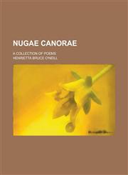Nugae Canorae; A Collection of Poems,1236763300,9781236763303