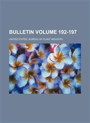 Bulletin Volume 192-197,1153310600,9781153310604