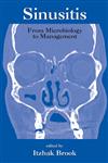 Sinusitis From Microbiology to Management 1st Edition,082472948X,9780824729486
